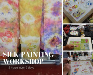 Silk Painting Work Shop Two days Friday 1st 7pm - 9pm and Saturday 2nd Sept 10am - 1am